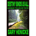 Destiny Binds Us All: Unique Tales of Fate