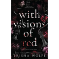 With Visions of Red: Broken Bonds, Book Three