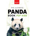 Pandas The Ultimate Panda Book for Kids: 100+ Amazing Panda Facts, Photos, Quiz + More