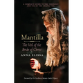 Mantilla: The Veil of the Bride of Christ: The Veil of the Bride of Christ