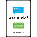 Are U Ok?: A Guide to Caring for Your Mental Health