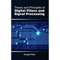 Theory and Principles of Digital Filters and Signal Processing
