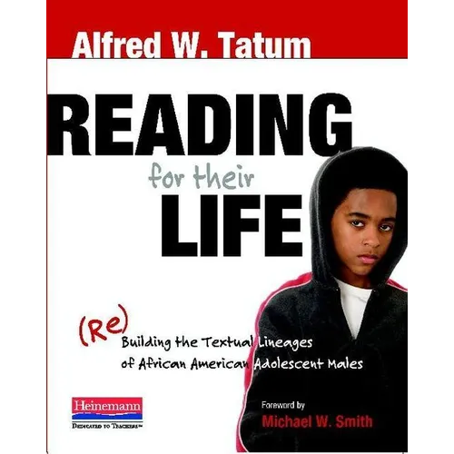 Reading for Their Life: (Re)Building the Textual Lineages of African American Adolescent Males