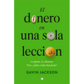 El Dinero En Una Sola Lección: Cómo Funciona El Dinero Y Por Qué