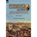 Suwarow's Campaign of 1799: Russia's Victory Over France in Italy & Switzerland During the War of the Second Coalition