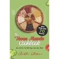 The Vegan Masala Cookbook: Spice Up Your Food With Vegan Indian Spice Blends