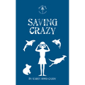 Saving Crazy: The Wild Place Adventure Series