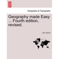 Geography Made Easy ... Fourth Edition, Revised.