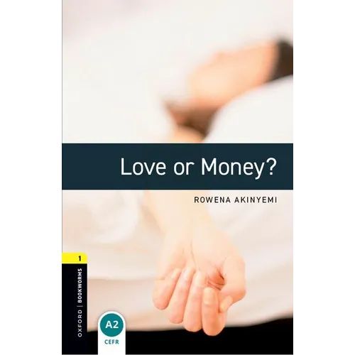 Oxford Bookworms Library: Love or Money?: Level 1: 400-Word Vocabulary