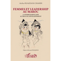 Femmes et leadership au Maroc: La femme marocaine actrice du développement