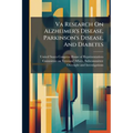 Va Research On Alzheimer's Disease, Parkinson's Disease, And Diabetes