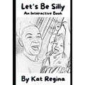 Let's Be Silly: An Interactive Book