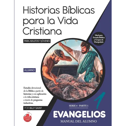Serie 4: EVANGELIOS - Parte 1 (Alumno): 30 lecciones basadas en historias de Jesús y los Doce