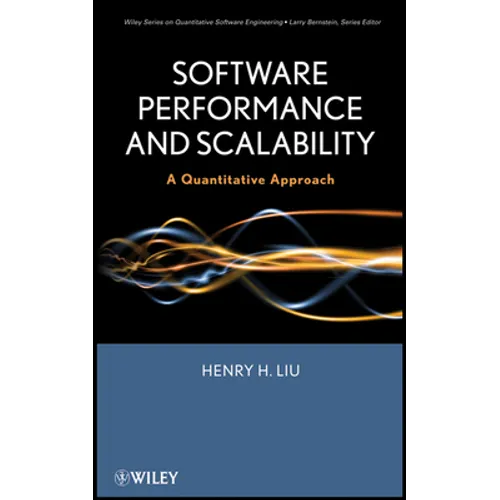 Software Performance and Scalability: A Quantitative Approach