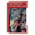 War Through an Intersectional Lens: Female Combatants and the Maoist Insurgency in Nepal