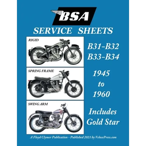BSA B31 - B32 - B33 - B34 'Service Sheets' 1945-1960 for All Pre-Unit Rigid, Spring Frame and Swing Arm Models