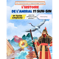 L'histoire de l'amiral Yi Sun-sin en toute simplicité: L'histoire d'un héros coréen pour les enfants et les adultes ! Avec Illustrations pour un Appre