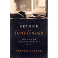Beyond Loneliness: The Gift of God's Friendship