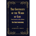 The Continuity of the Word of God from Genesis to Revelation: The Final Awakening