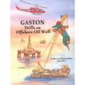 Gaston(r) Drills an Offshore Oil Well