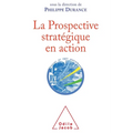 Strategic Foresight in Action / La Prospective stratégique en action
