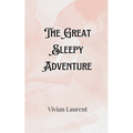 The Great Sleepy Adventure