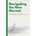 Navigating the New Normal: How New & Small Companies Can Succeed Despite Economic Uncertainty