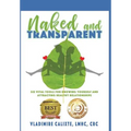 Naked and Transparent: Six Vital Tools for Knowing Yourself and Attracting Healthy Relationships
