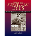 Through Survivors' Eyes: From the Sixties to the Greensboro Massacre from the Sixties to the Greensboro Massacre