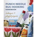 Punch Needle Rug Hooking Handbook: Techniques & Playful Projects