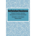 Unfinished Business: A Regional Education Laboratory Retrospective on School Improvement