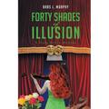 Forty Shades of Illusion