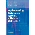 Implementing Distributed Systems with Java and CORBA