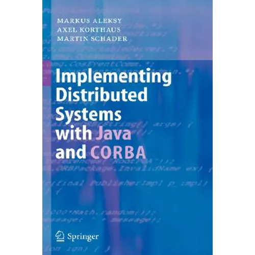 Implementing Distributed Systems with Java and CORBA