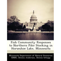 Fish Community Responses to Northern Pike Stocking in Horseshoe Lake, Minnesota