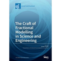 The Craft of Fractional Modelling in Science and Engineering