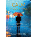 Calm Inside Chaos: A Gen Z Guide for protecting your mental health in today's overly-complicated world