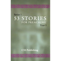 53 Stories For Preaching: Series 1, Year 1