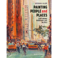 Painting People and Places: Capturing Everyday Life in Oils