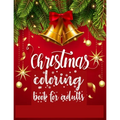 Christmas Coloring Book for Adults: 100 unique designs for christmas lovers with christmas tree, santa clause, animal, gift box and many more