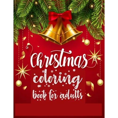 Christmas Coloring Book for Adults: 100 unique designs for christmas lovers with christmas tree, santa clause, animal, gift box and many more