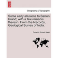 Some Early Allusions to Barren Island; With a Few Remarks Thereon. from the Records, Geological Survey of India.