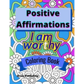 Positive Affirmations Coloring Book: Adult Teen Colouring Page Fun Stress Relief Relaxation and Escape