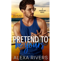 Pretend to Be Yours