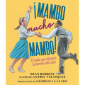 Â¡mambo Mucho Mambo! El Baile Que Atravesã3 La Barrera del Color