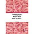 Football Club Management: Insights from the Field