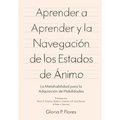 Aprender a aprender y la navegación de los estados de ánimo: La metahabilidad para la adquisición de habilidades