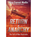 Return of Anarchy: The Fall of New Australia