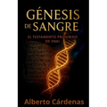 Génesis de Sangre El Testamento Prohibido de Enki