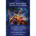 Spirit Warriors: Exorcism for the Ekklesia